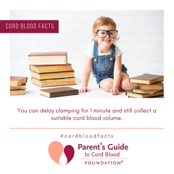You can delay clamping for 1 minute and still collect a suitable cord blood volume